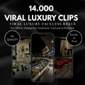 14.000+ Viral Luxury Clips